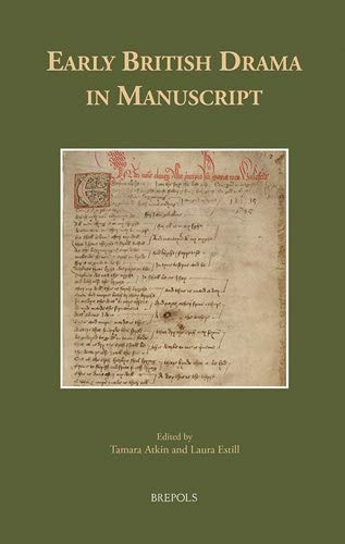 Early British Drama in Manuscript