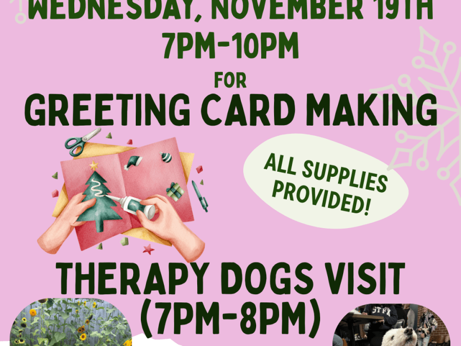 Pink background, cartoon image of two hands making a greeting card, and four images of dogs. Text inviting reader to the Bloomfield Hub on Wednesday, November 19 from 7pm-10pm for Greeting Card Making and Therapy Dogs