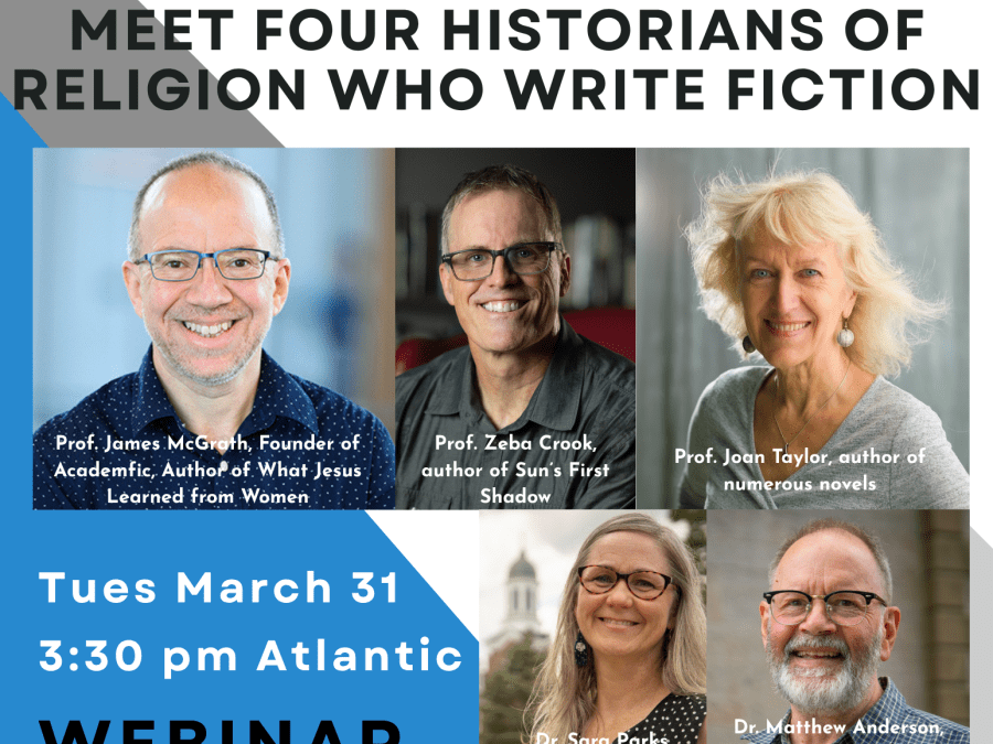 five scholars headshots with captions: James McGrath, Zeba Crook, Joan Taylor, Sara Parks, Matthew Anderson. The title of the event is Novel Research: Meet Four Scholars of Ancient Religion who also Write Fiction. Webinar link, QR code, sponsored by StFX Religious Studies, A Gatto Project March 31 2026